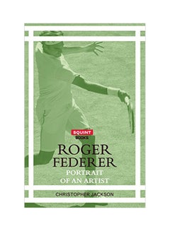 Roger Federer: Portrait Of An Artist paperback english - 21 June 2017 