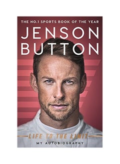Jenson Button: Life To The Limit - My Autobiography Paperback English by Jenson Button - 01 Sep 2018 