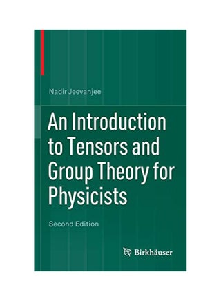 Introduction to Tensors and Group Theory for Physicists hardcover english - 14 Apr 2015 - v1555612421/N23776705A_1