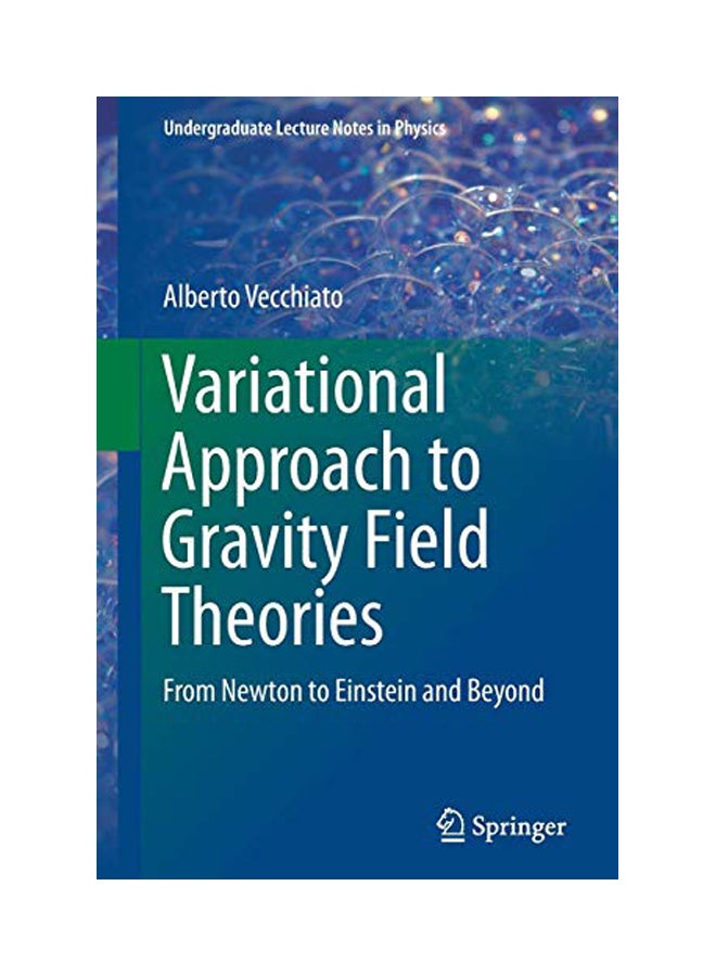 Variational Approach To Gravity Field Theories: From Newton To Einstein And Beyond paperback english - 31 Jul 2017 