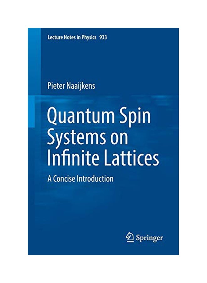 Quantum Spin Systems On Infinite Lattices: A Concise Introduction Paperback English by Pieter Naaijkens - 21 Mar 2017 