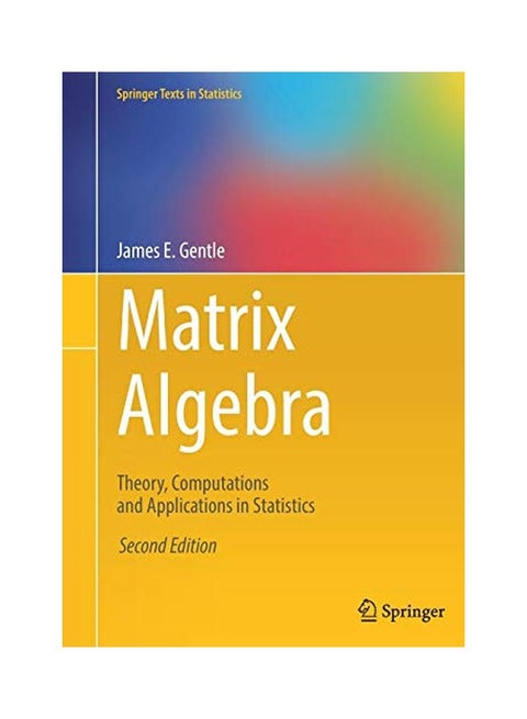 Matrix Algebra Paperback English by James E. Gentle - 01 Nov 2017