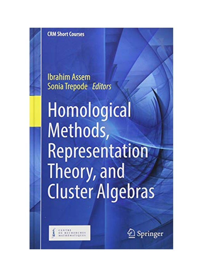 Homological Methods, Representation Theory And Cluster Algebras hardcover english - 20th May 2018