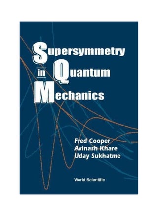 Supersymmetry In Quantum Mechanics Paperback English by Fred Cooper - 03 Jul 2001 - v1555612508/N23776960A_1