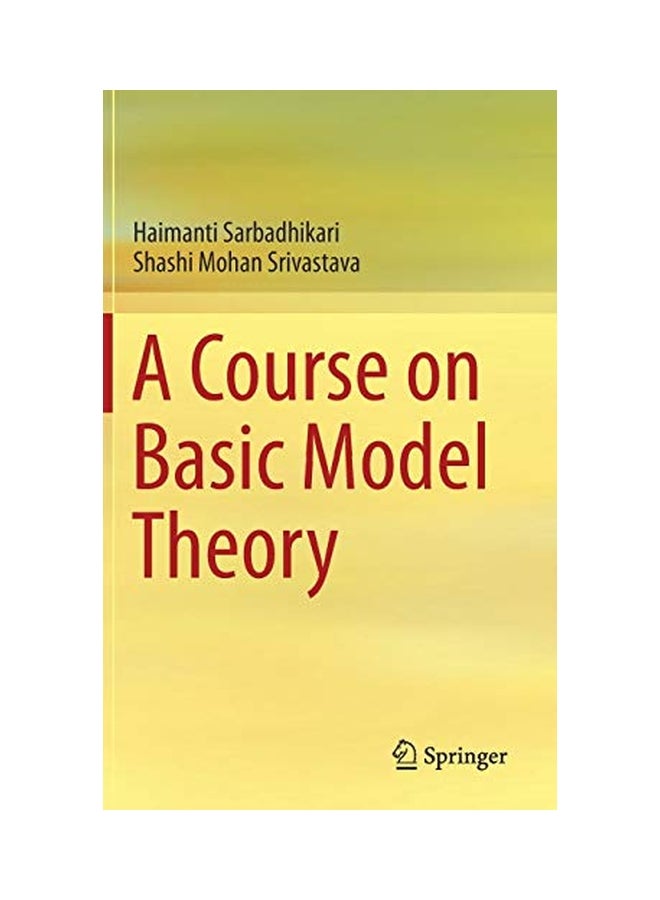 A Course On Basic Model Theory Hardcover English by Haimanti Sarbadhikari - 14 Sep 2017 