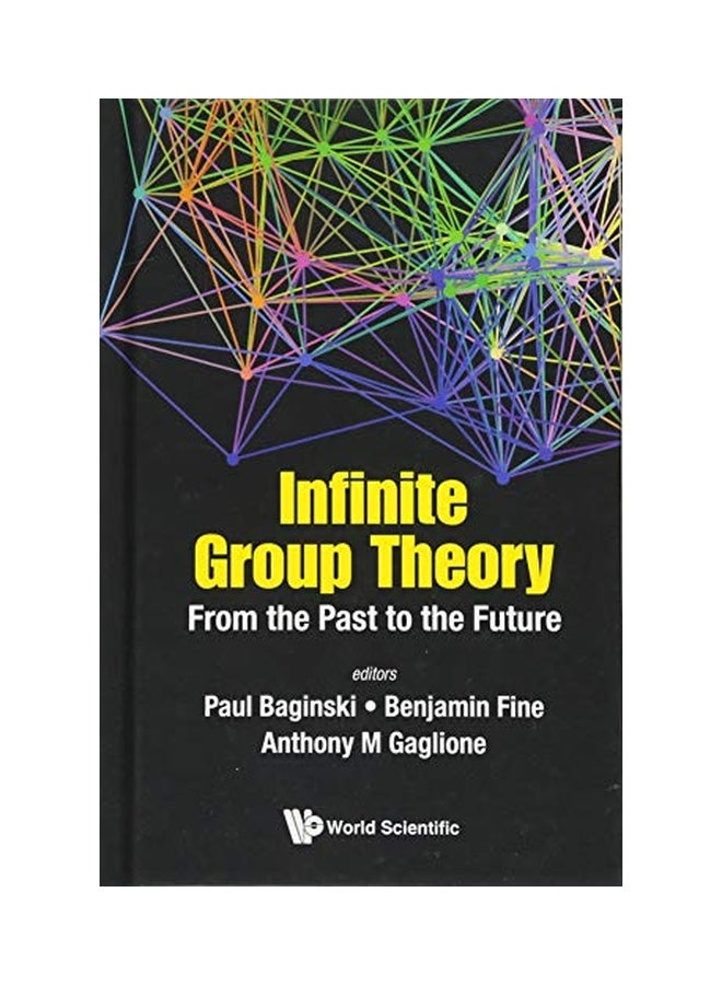 Infinite Group Theory: From The Past To The Future hardcover english - 28 Feb 2018