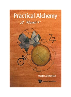 Practical Alchemy: A Memoir paperback english - 28 Feb 2019 