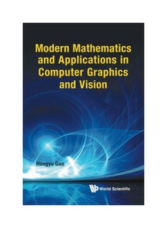 Modern Mathematics And Applications In Computer Graphics And Vision paperback english - 01 Aug 2014