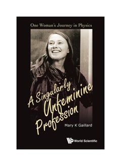 A Singularly Unfeminine Profession: One Woman's Journey In Physics paperback english - 31 Jul 2015 
