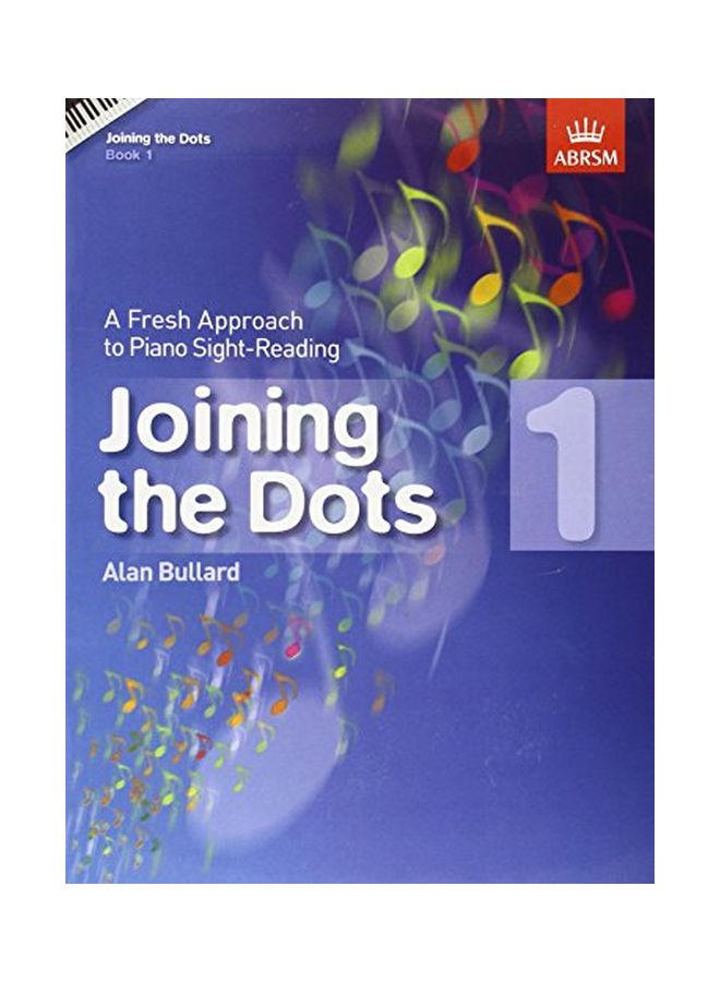 Joining The Dots: 1: A Fresh Approach To Piano Sight-Reading paperback english - 07 Jan 2010 