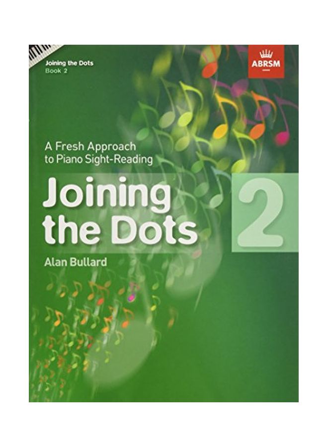 Joining The Dots: 2: A Fresh Approach To Piano Sight-Reading Paperback English by Alan Bullard - 07 Jan 2010 