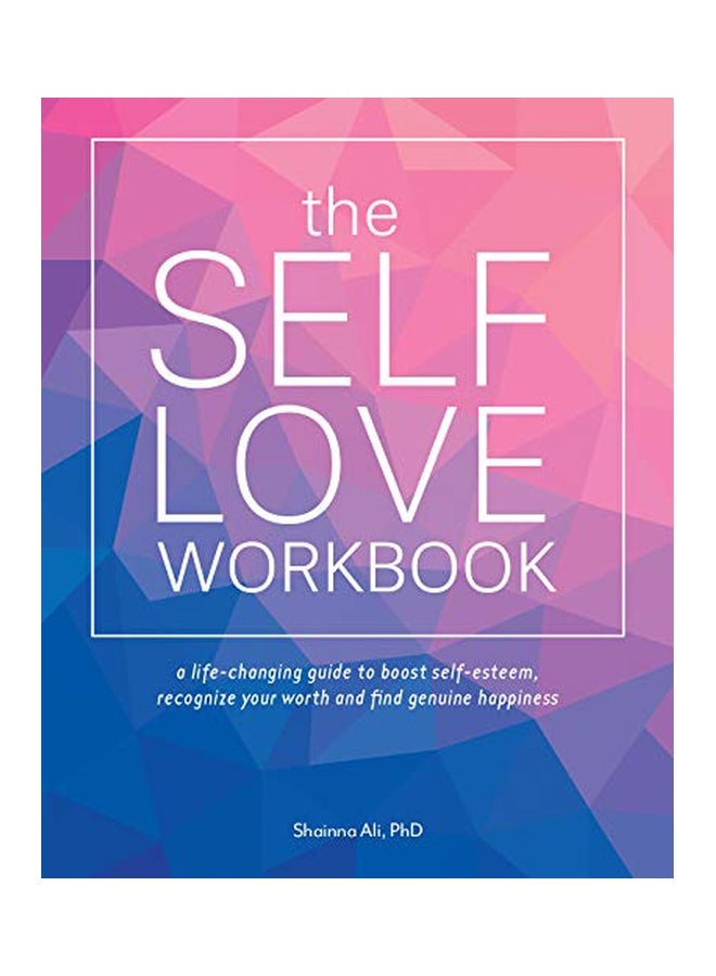 null - The Self-love Workbook: A Life-changing Guide To Boost Self-esteem, Recognize Your Worth And Find Genuine Happiness paperback english - 20-Dec-18 - Image 1