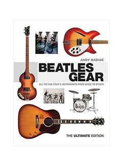 Beatles Gear: All The Fab Four's Instruments From Stage To Studio Hardcover English by Andy Babiuk - 1-Dec-15