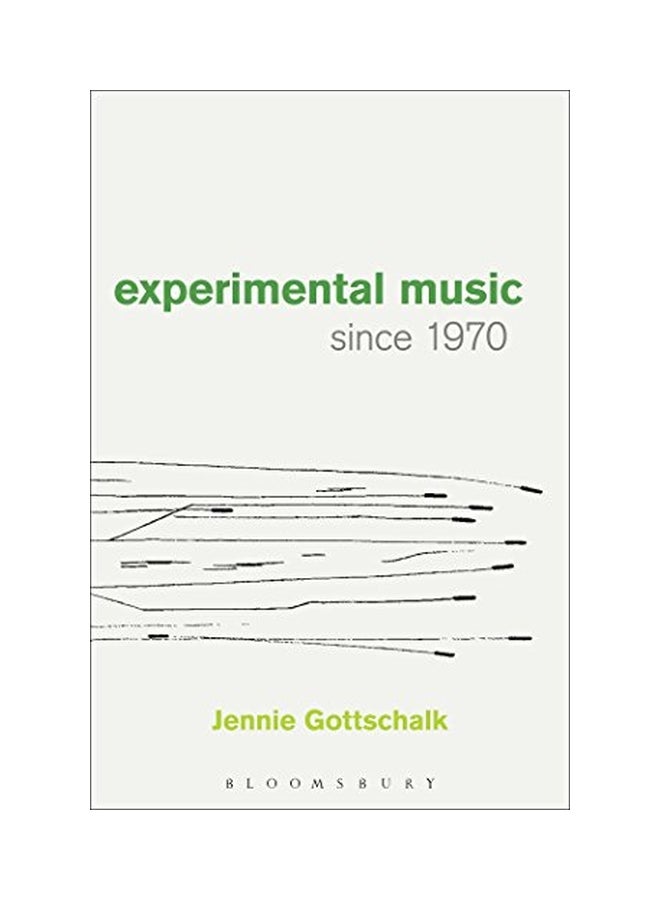 Experimental Music Since 1970 Paperback English by Jennie Gottschalk - 11-Aug-16