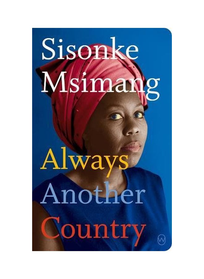 Always Another Country Paperback English by Sisonke Msimang - September 4, 2018 