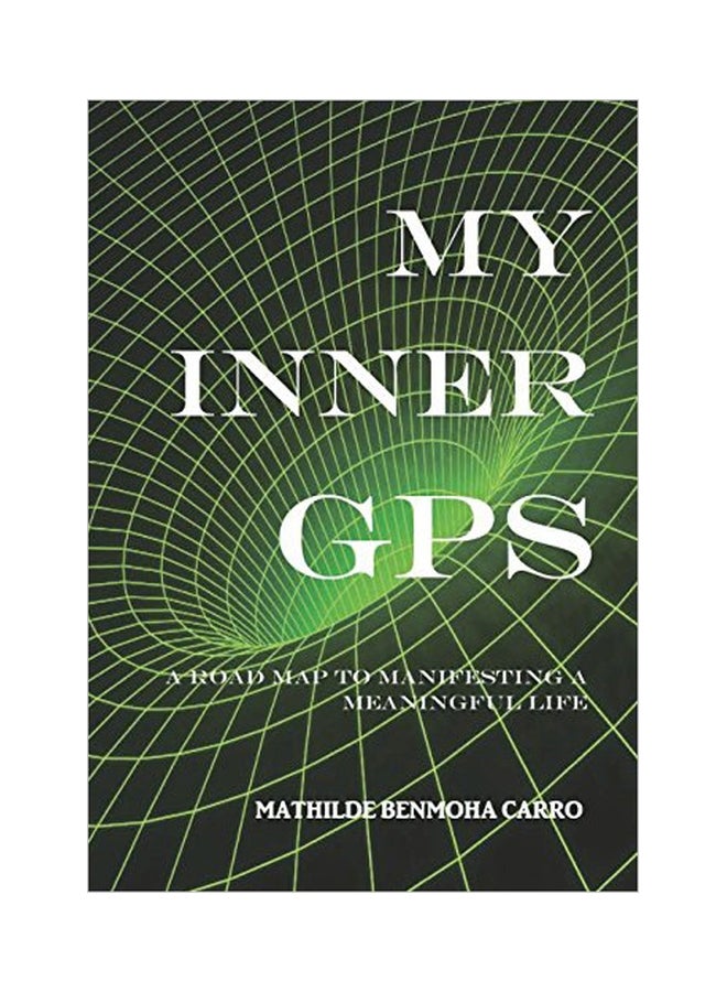 My Inner GPS - A Road Map To Manifesting A Meaningful Life hardcover english - 20-Jun-18 