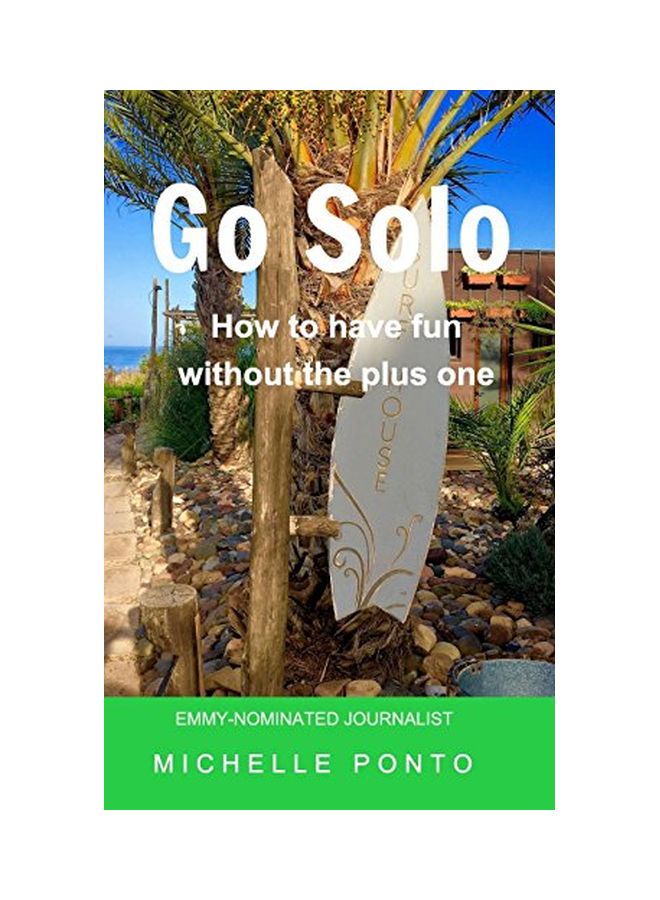 Go Solo: How To Have Fun Without The Plus One paperback english - 9-Jan-19