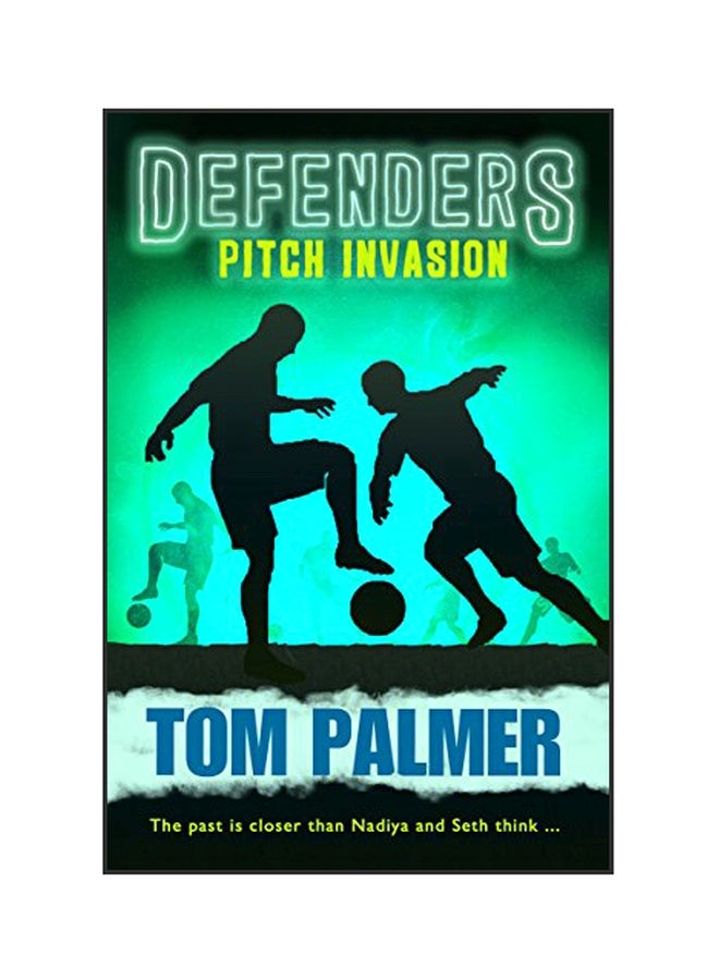 Pitch Invasion: Defenders Paperback English by Tom Palmer - 7-Nov-17