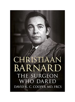 Christiaan Barnard: The Surgeon Who Dared hardcover english - 04 Jan 2018 