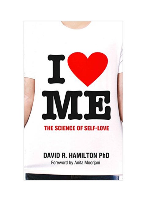 I Heart Me: The Science Of Love Paperback English by David R. Hamilton - 13 February 2015