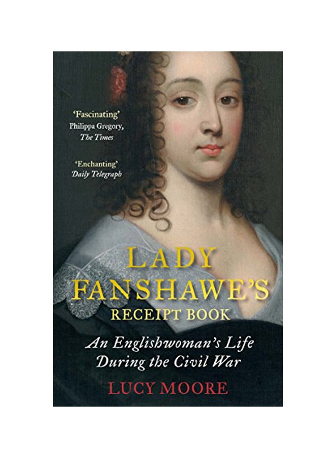 Lady Fanshawe's Receipt Book Paperback English by Lucy Moore - 14 Dec 2018