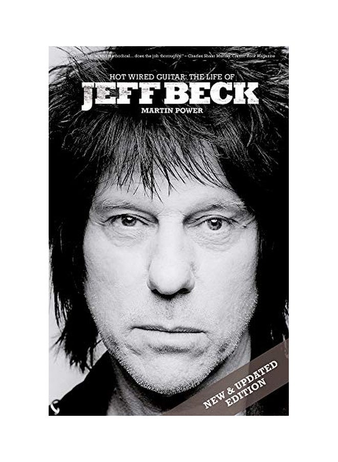 Hot Wired Guitar: The Life Of Jeff Beck paperback english - 10 Nov 2014