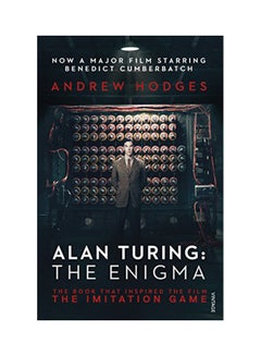 Alan Turing: The Enigma : The Book That Inspired The Film The Imitation Game paperback english - 14 Nov, 2014 