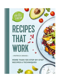 HelloFresh Recipes That Work: More Than 100 Step-By-Step Recipes And Techniques Hardcover English by Patrick Drake - 03 May 2018