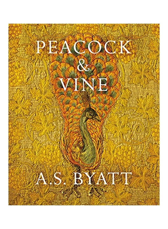 Peacock and Vine Hardcover English by A S Byatt