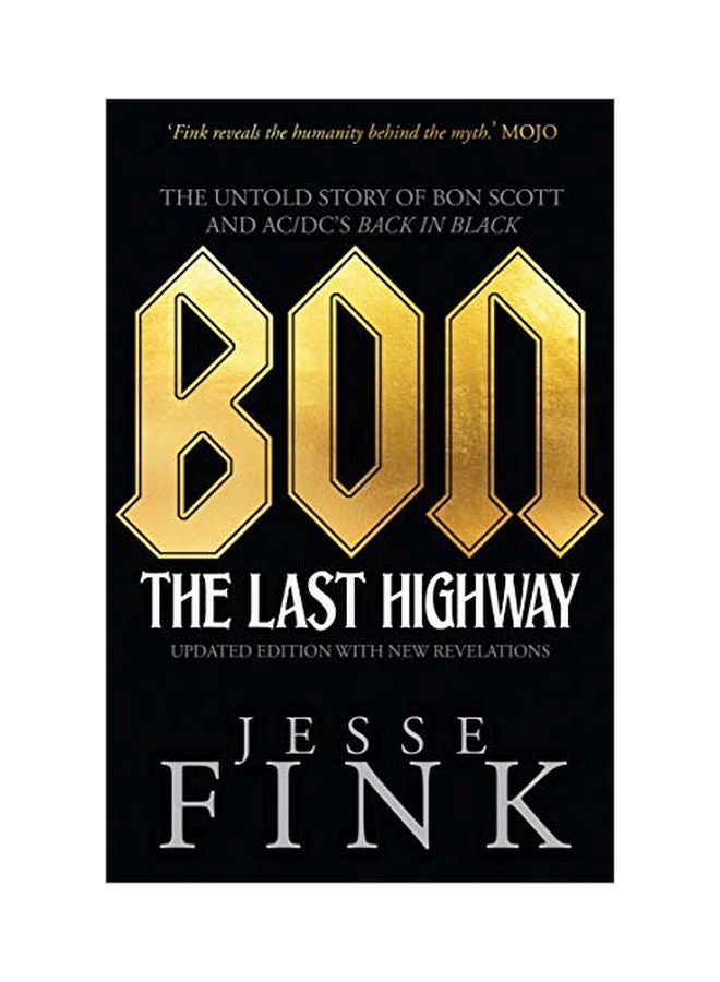 Bon: The Last Highway: The Untold Story Of Bon Scott And Ac/dc's Back In Black paperback english - 19 Nov 2018 