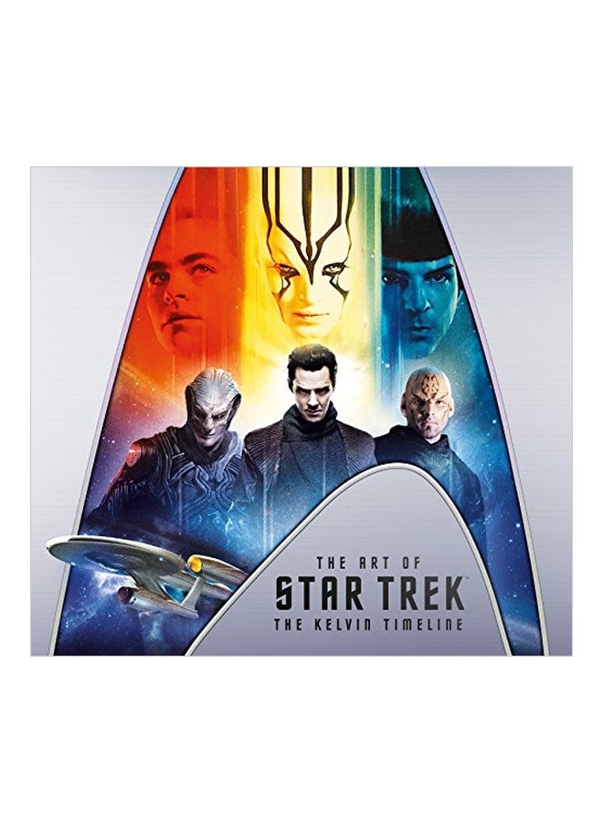 The Art Of Star Trek: The Kelvin Timeline Hardcover English by Jeff Bond - 5 Dec 2017