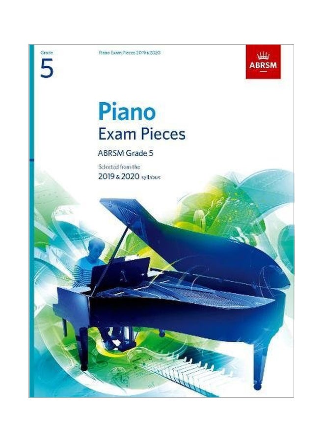 Piano Exam Pieces 2019 And 2020, Grade 5 paperback english - 07 Jun 2018