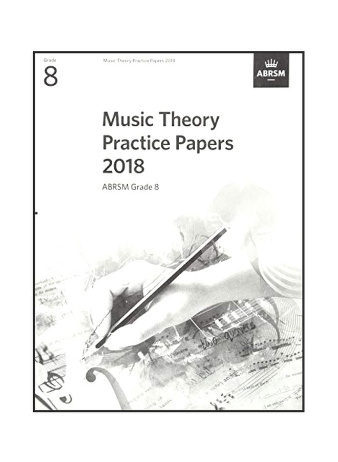 Music Theory Practice Papers 2018 Abrsm Grade 8 Paperback English by No Author - 3 January 2019