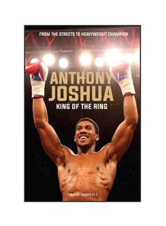 Anthony Joshua: King Of The Ring paperback english - 1 Oct 2017 