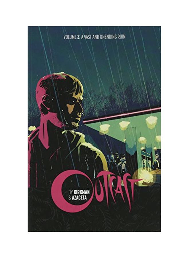 Outcast: Volume 2 A Vast And Unending Ruin Paperback English by Robert Kirkman - 20-Oct-15