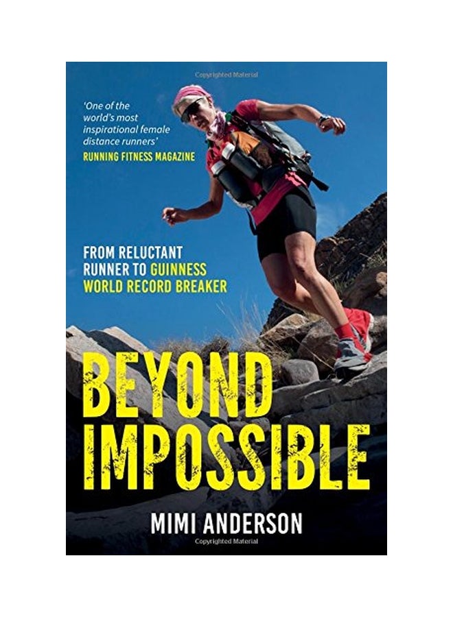 Beyond Impossible: From Reluctant Runner To Guinness World Record Breaker Paperback English by Mimi Anderson - 01 Jul 2018 