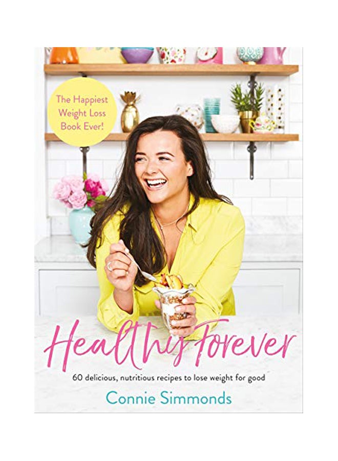 Healthy Forever: The Happiest Weight Loss Book Ever! paperback english - 14 Jun 2018 