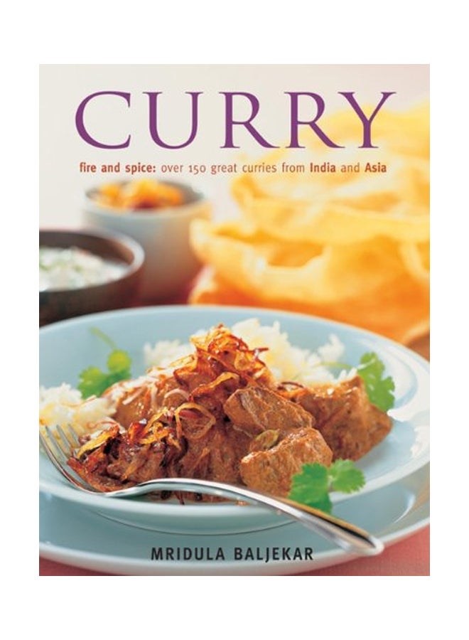 Curry: Fire And Spice: Over 150 Great Curries From India And Asia paperback english - 07 Dec 2013