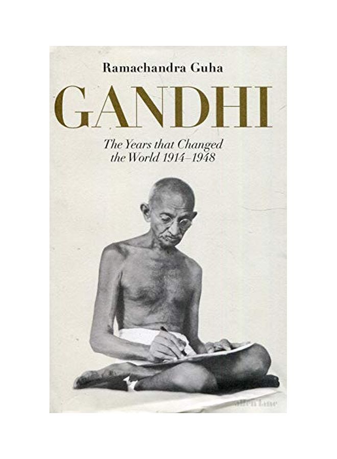 Gandhi 1914-1948: The Years That Changed The World hardcover english - 28 Sep 2018