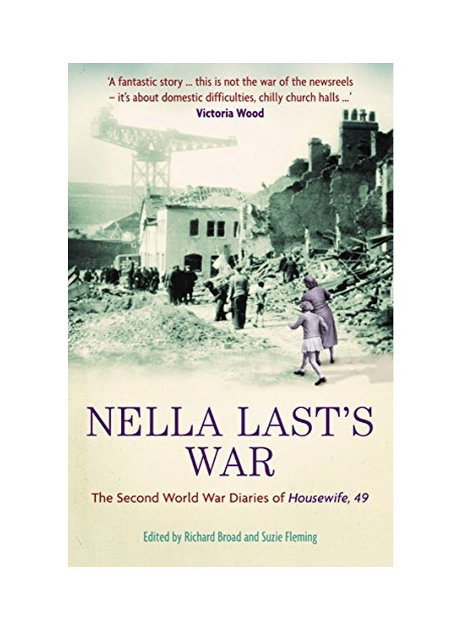 Nella Last's War: The Second World War Diaries Of Housewife, 49 Paperback English by Nella Last - 12th September 2012 