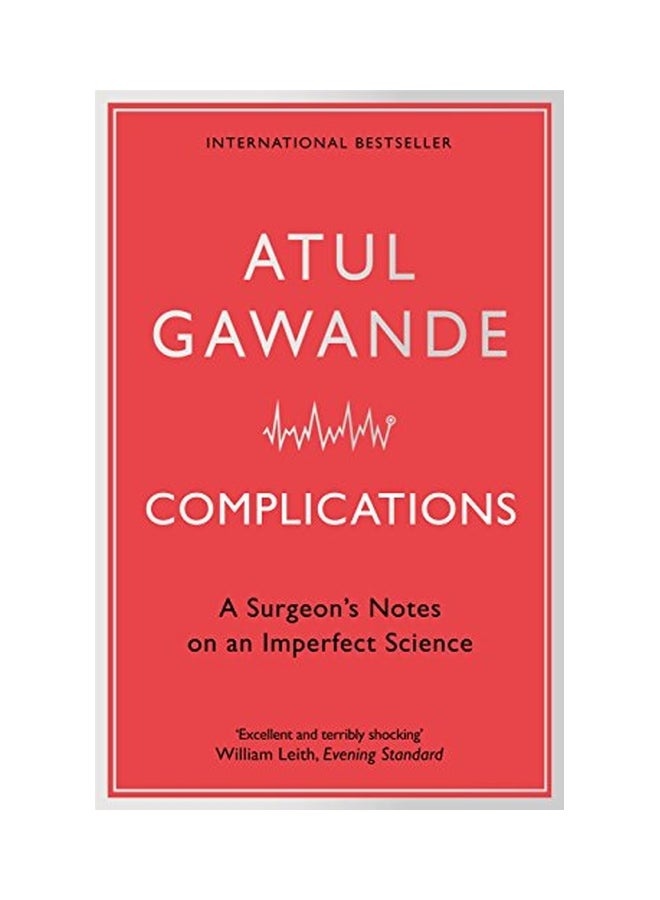 null - Complications: A Surgeon's Notes On An Imperfect Science Paperback English by Atul Gawande - 13 Sep 2012 - Image 1