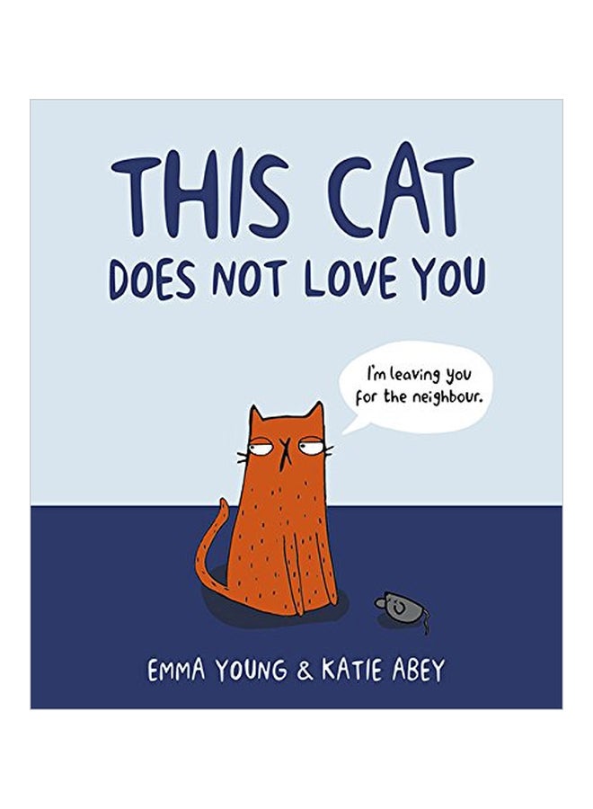 This Cat Does Not Love You Paperback English by Emma Young - 04 May 2017 