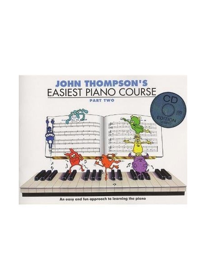 John Thompson's Easiest Piano Course: Part Two (CD Edition) Paperback English by No Author - 39601