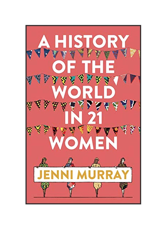 A History of the World in 21 Women Hardcover Hardcover English by Jenni Murray
