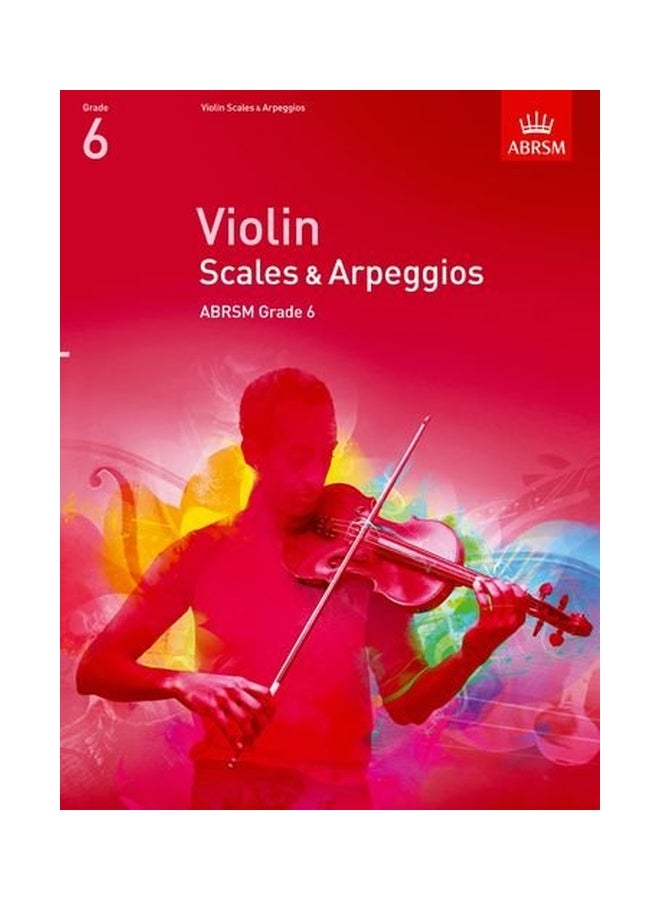 Violin Scales And Arpeggios: ABRSM Grade 6 paperback english - 1/07/2011