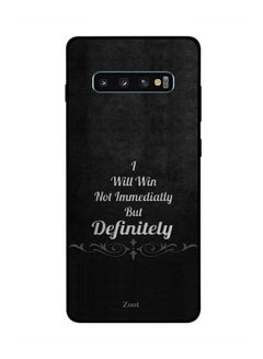 Protective Case Cover For Samsung Galaxy S10 Plus I Will Win Not Immediatly But Definitely