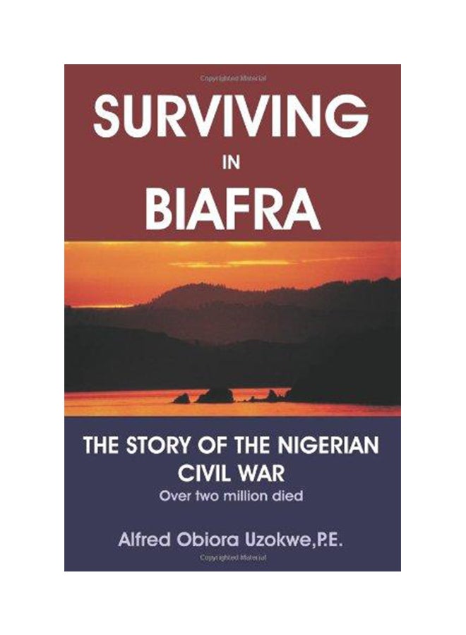 Surviving in Biafra Paperback English by Alfred Obiora Uzokwe - 2003 