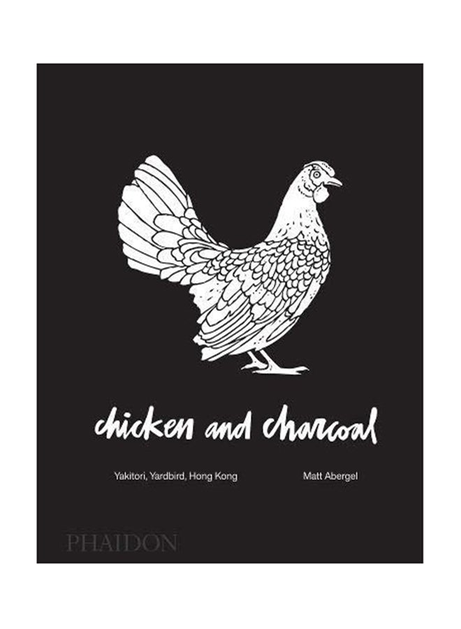 Chicken and Charcoal Hardcover English by Matt Abergel - 2018 