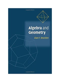 Algebra and Geometry Paperback English by Alan Beardon - 2005