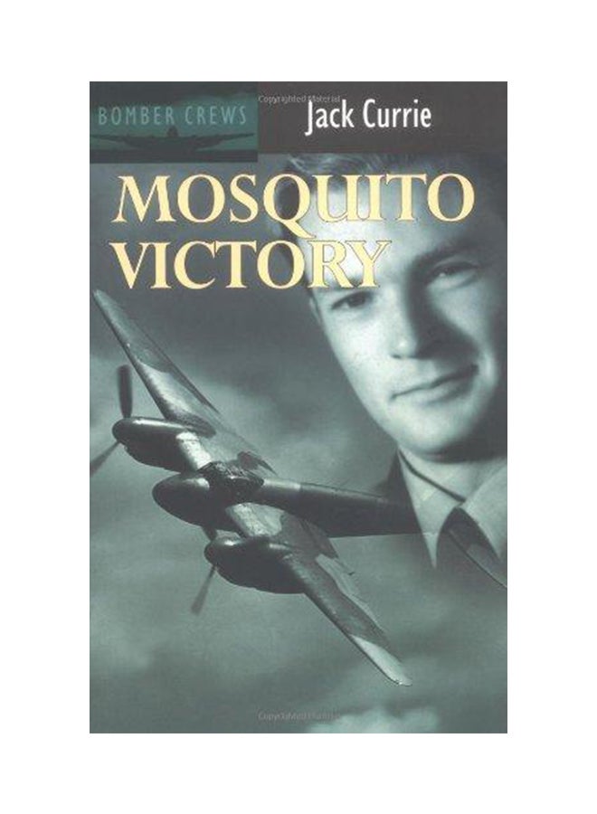 Mosquito Victory Paperback English by Jack Currie - 2003 